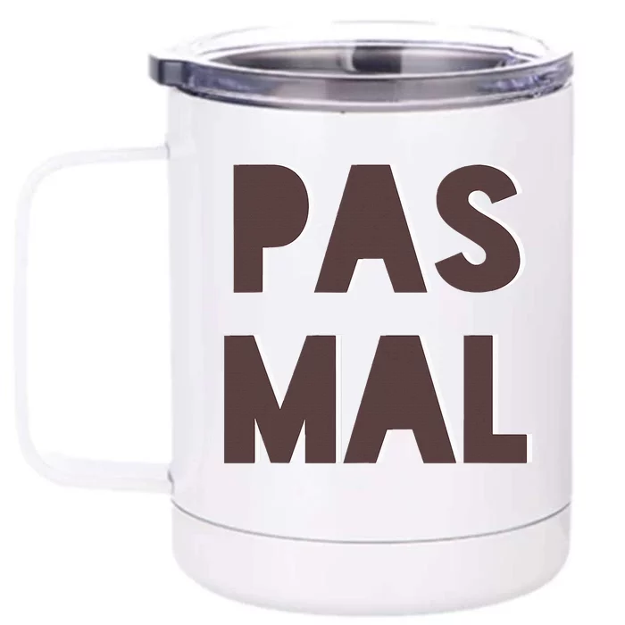 Chic Cute Pas Mal Not Bad Saying French Travel Language Front & Back 12oz Stainless Steel Tumbler Cup