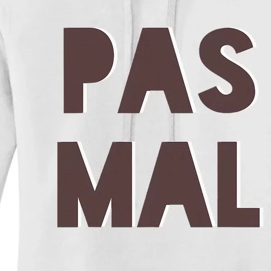 Chic Cute Pas Mal Not Bad Saying French Travel Language Women's Pullover Hoodie