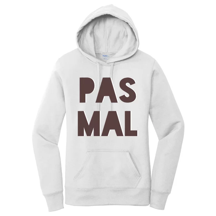 Chic Cute Pas Mal Not Bad Saying French Travel Language Women's Pullover Hoodie