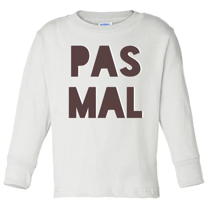 Chic Cute Pas Mal Not Bad Saying French Travel Language Toddler Long Sleeve Shirt