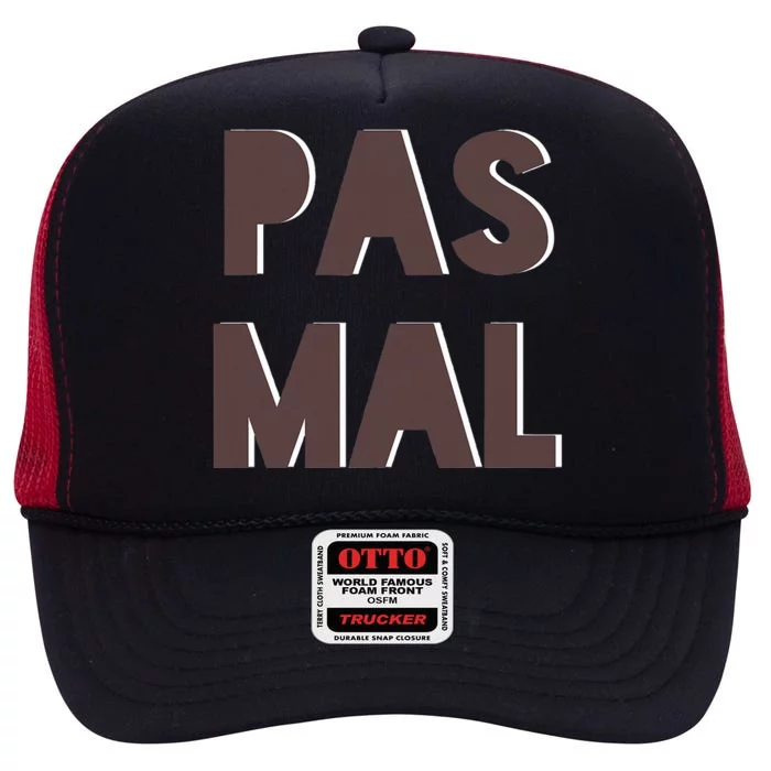 Chic Cute Pas Mal Not Bad Saying French Travel Language High Crown Mesh Trucker Hat