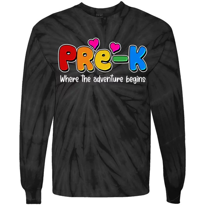 Cute Colorful Pre K Where The Adventure Begins Tie-Dye Long Sleeve Shirt