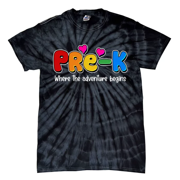 Cute Colorful Pre K Where The Adventure Begins Tie-Dye T-Shirt