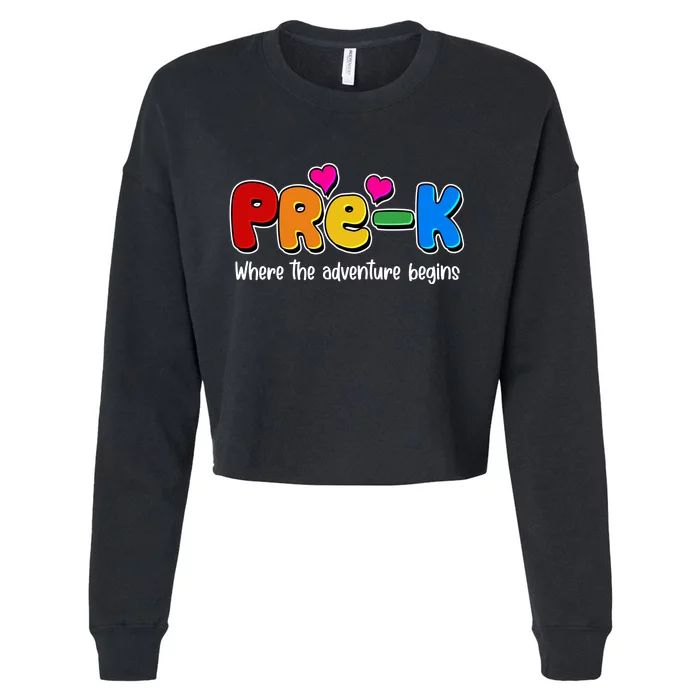 Cute Colorful Pre K Where The Adventure Begins Cropped Pullover Crew