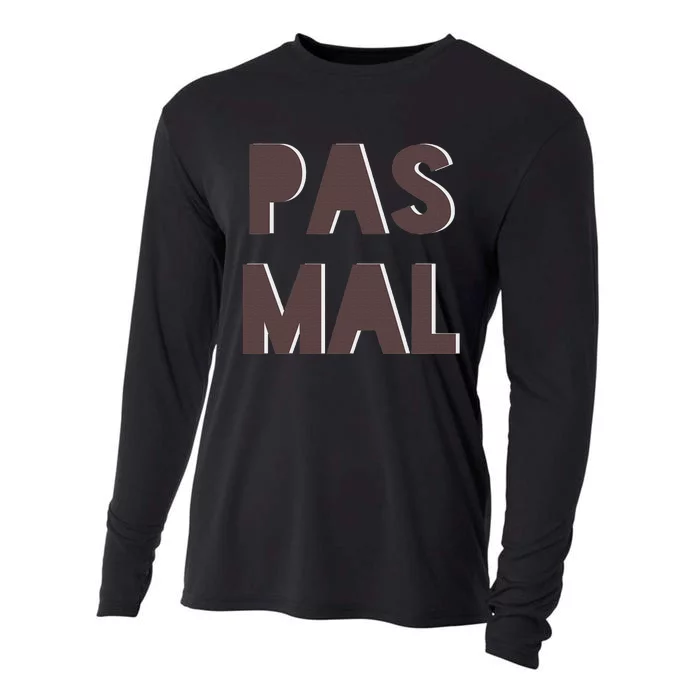 Chic Cute Pas Mal Not Bad Saying French Travel Language Cooling Performance Long Sleeve Crew