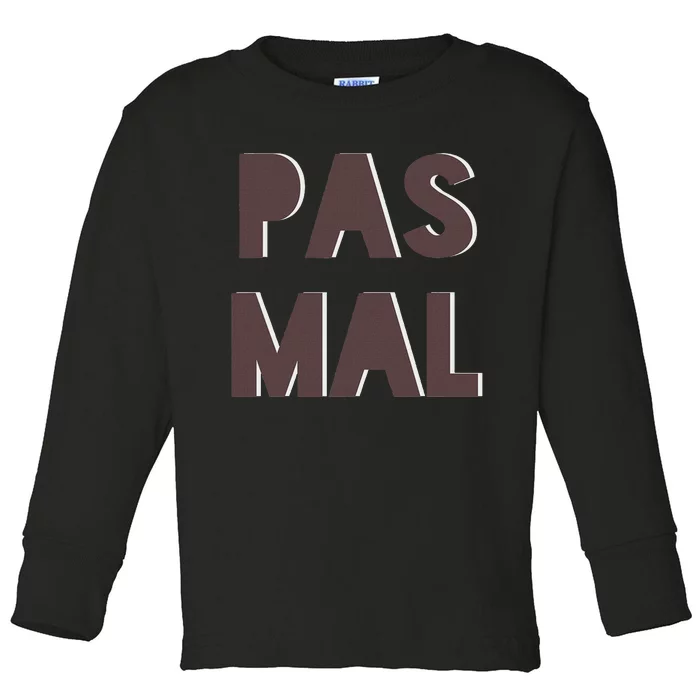 Chic Cute Pas Mal Not Bad Saying French Travel Language Toddler Long Sleeve Shirt