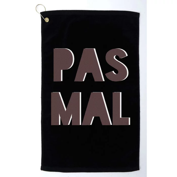 Chic Cute Pas Mal Not Bad Saying French Travel Language Platinum Collection Golf Towel