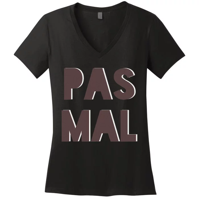 Chic Cute Pas Mal Not Bad Saying French Travel Language Women's V-Neck T-Shirt