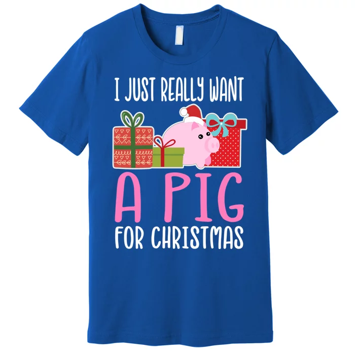 Cute Christmas Pig I Want A Pig Gift Premium T-Shirt