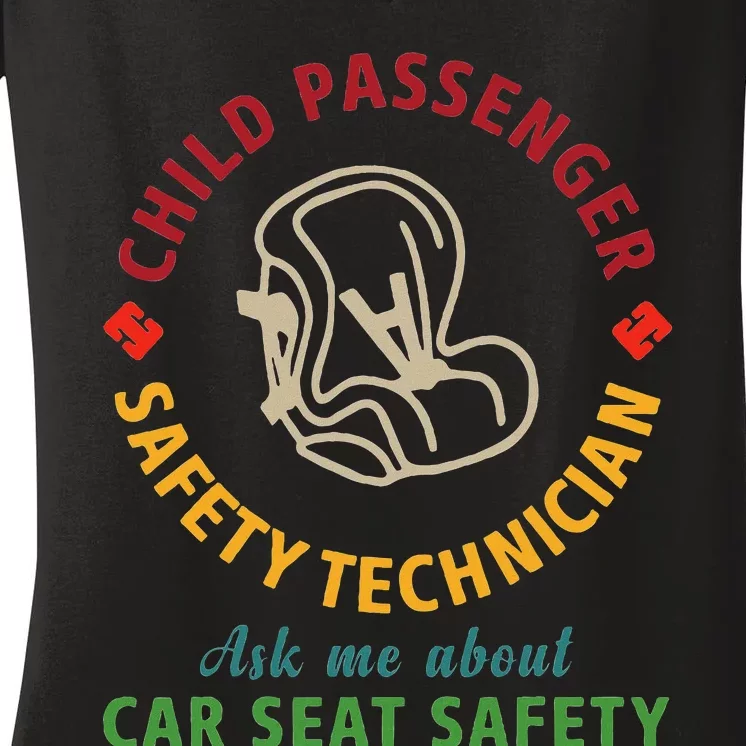 Cpst Child Passenger Safety Technician Car Seat Safety Women's V-Neck T-Shirt