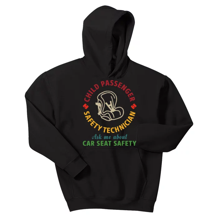 Cpst Child Passenger Safety Technician Car Seat Safety Kids Hoodie