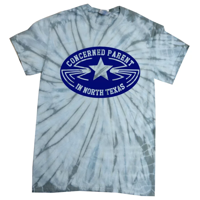 Concernedparentinnorthtexas Concerned Parent In North Texas Tie-Dye T-Shirt