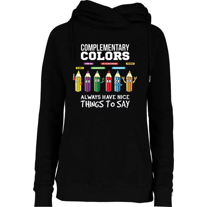 Complementary Colors Pun Artist Art Teacher Womens Funnel Neck Pullover Hood