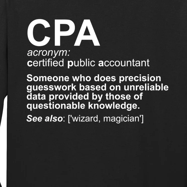 CPA Certified Public Gift Accountant Definition Funny Gift Tall Long Sleeve T-Shirt