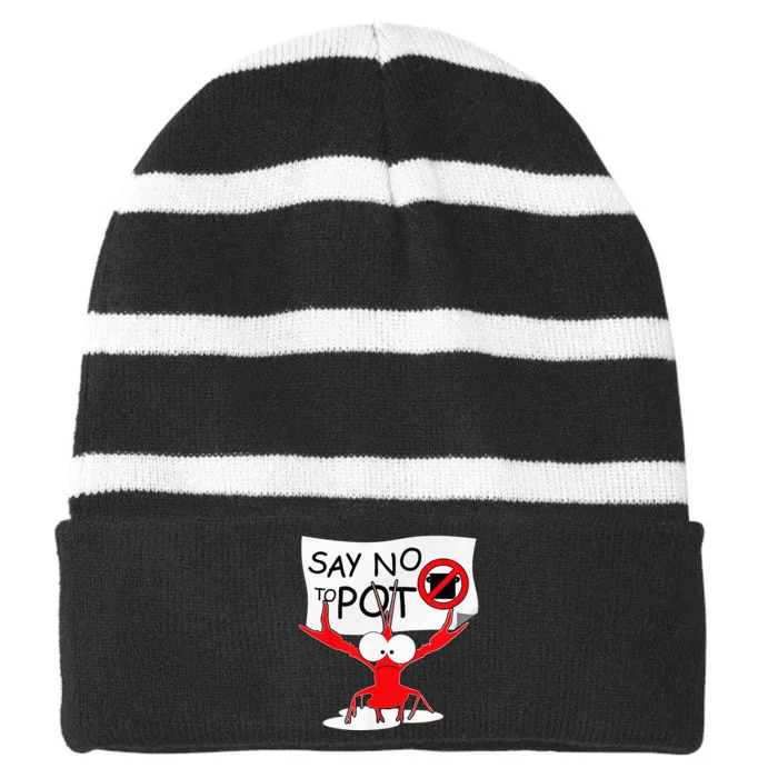 CFunny Crawfish Pun Say No To Pot Lobster Festival Striped Beanie with Solid Band