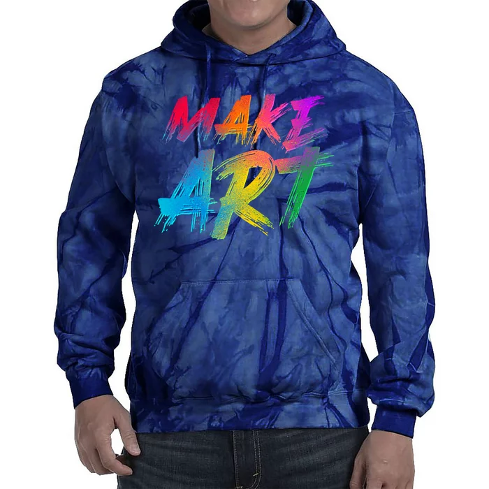 Cool Colorful Painted Make Art Tie Dye Hoodie