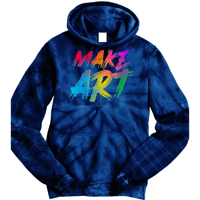 Cool Colorful Painted Make Art Tie Dye Hoodie