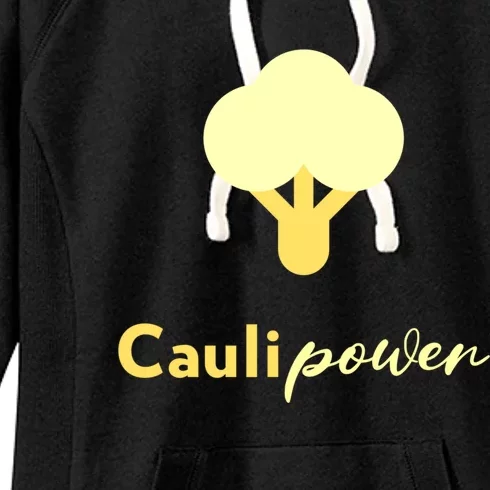 Caulipower Cauliflower Power Veggie Lovers Plant Powered Gift Women's Fleece Hoodie