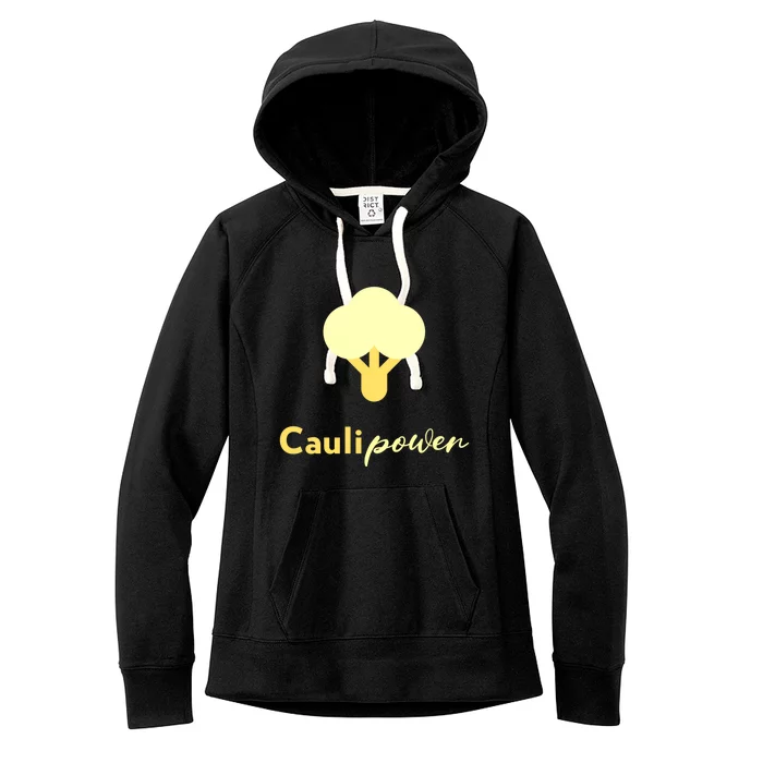 Caulipower Cauliflower Power Veggie Lovers Plant Powered Gift Women's Fleece Hoodie