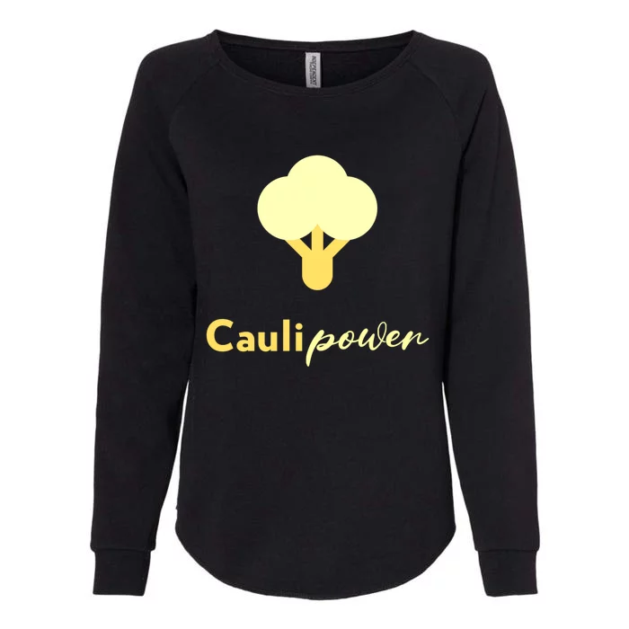 Caulipower Cauliflower Power Veggie Lovers Plant Powered Gift Womens California Wash Sweatshirt