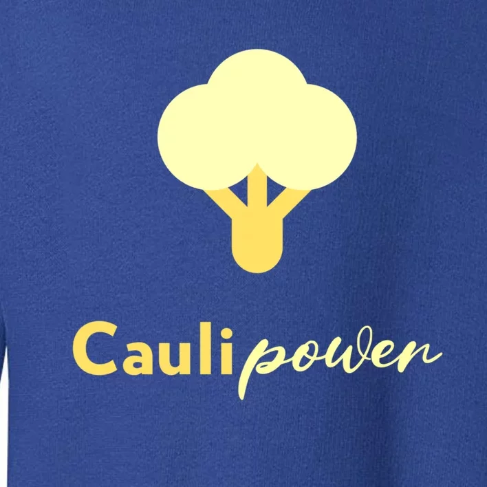 Caulipower Cauliflower Power Veggie Lovers Plant Powered Gift Toddler Sweatshirt