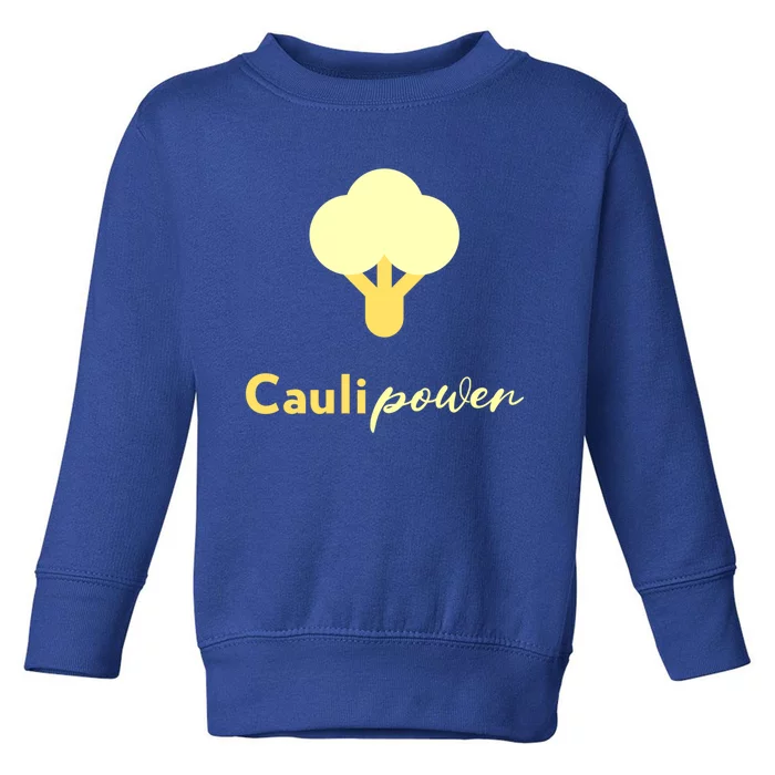 Caulipower Cauliflower Power Veggie Lovers Plant Powered Gift Toddler Sweatshirt