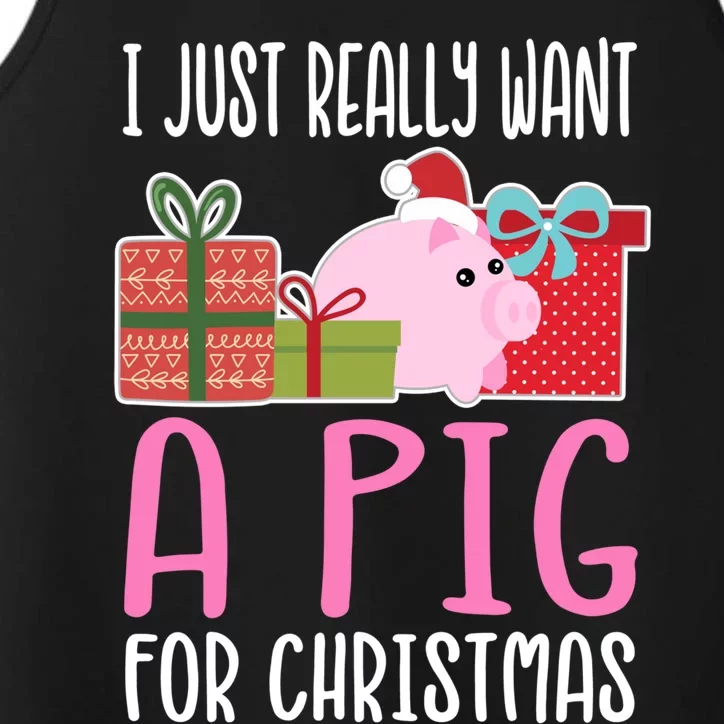 Cute Christmas Pig I Want A Pig Gift Performance Tank