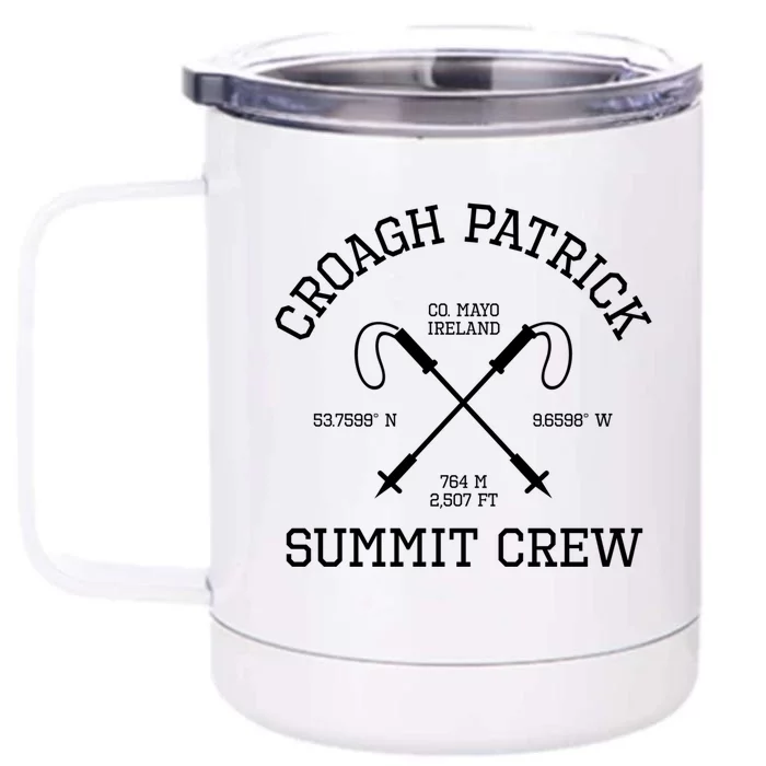 Climbed Croagh Patrick Summit Crew Hike Mayo Ireland Cool Gift Front & Back 12oz Stainless Steel Tumbler Cup