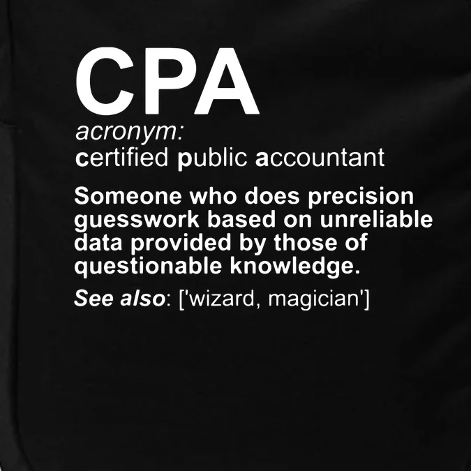 CPA Certified Public Accountant Definition Funny Impact Tech Backpack