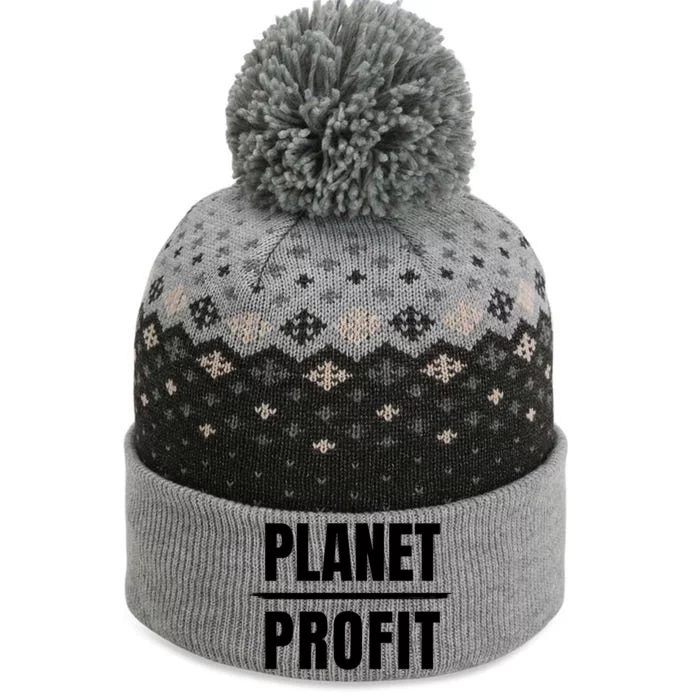 Climate Change Planet Over Profit Gift The Baniff Cuffed Pom Beanie