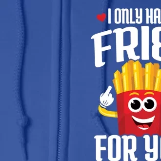 Cute Couple Quote French Fries Pun Valentines Day Meaningful Gift Full Zip Hoodie