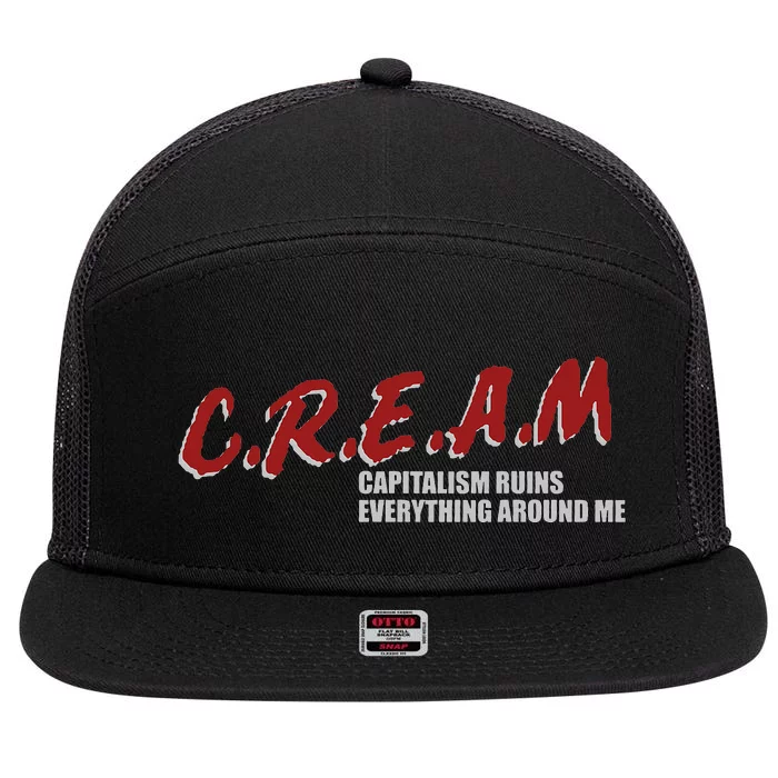 C.r.e.a.m capitalism ruins everything around me 7 Panel Mesh Trucker Snapback Hat