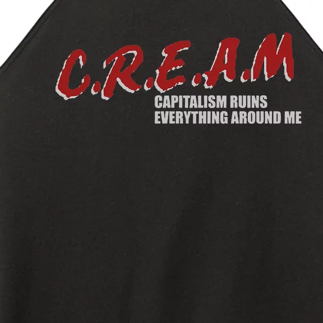 C.r.e.a.m capitalism ruins everything around me Women’s Perfect Tri Rocker Tank