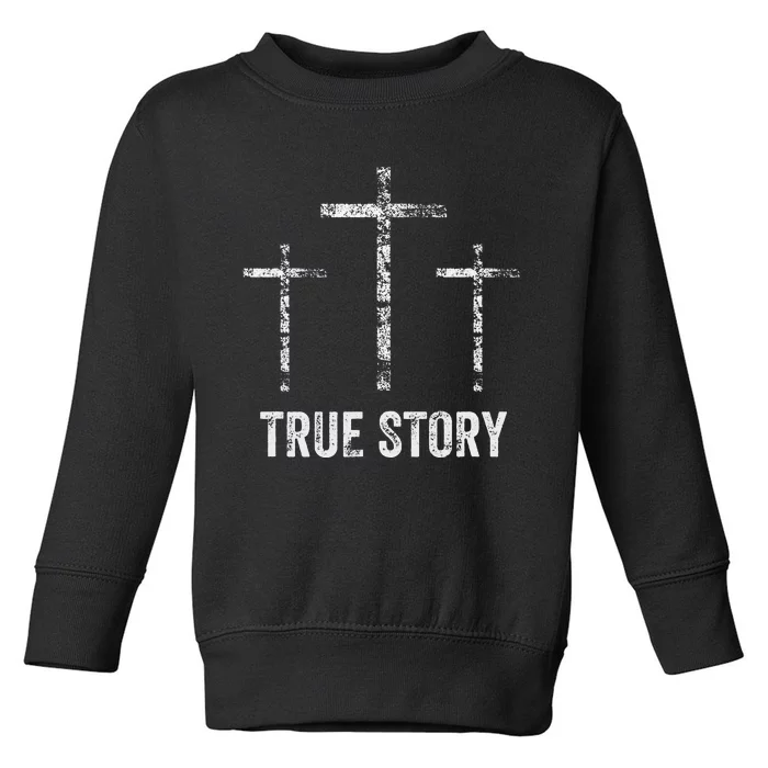 Christian Christmas Resurrection Day Jesus Three Crosses Toddler Sweatshirt