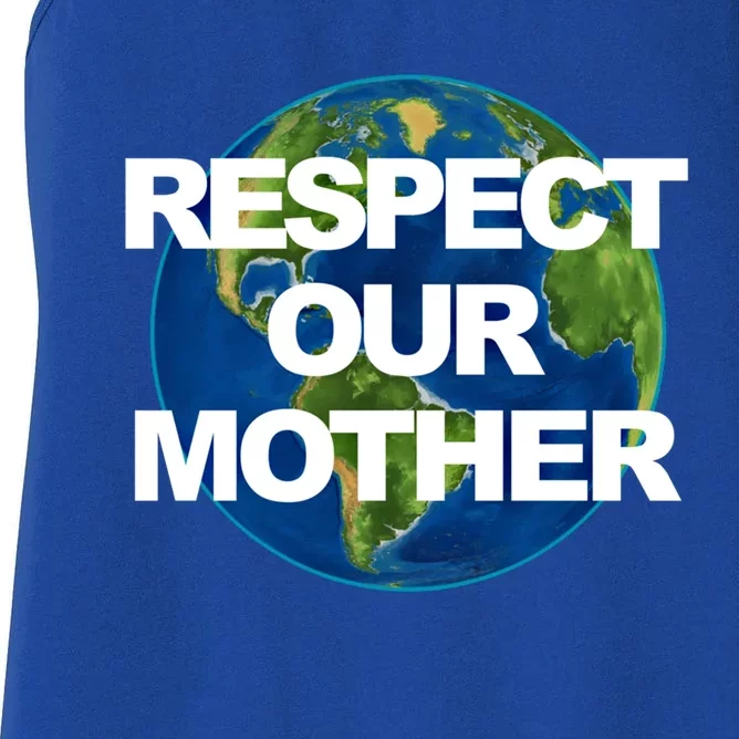 Climate Change Respect Our Mother Earth Gift Women's Racerback Tank