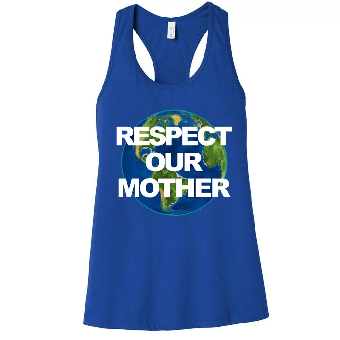 Climate Change Respect Our Mother Earth Gift Women's Racerback Tank