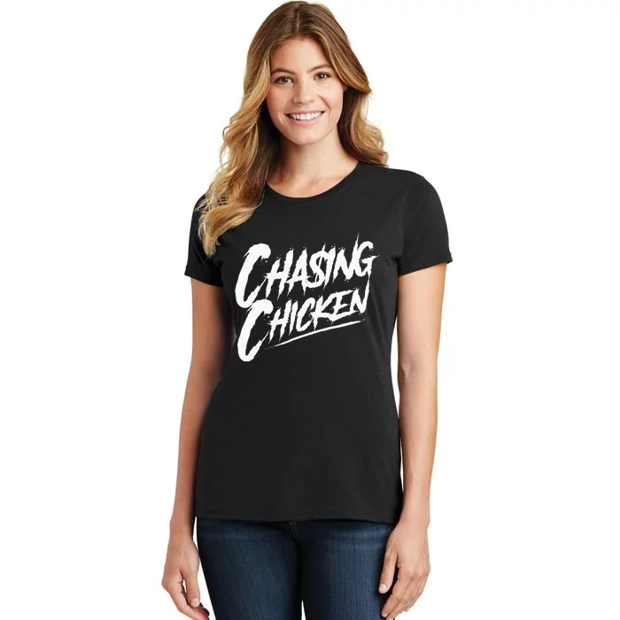 Chasing Chicken Rap Get Money Chasing Chicken Women's T-Shirt