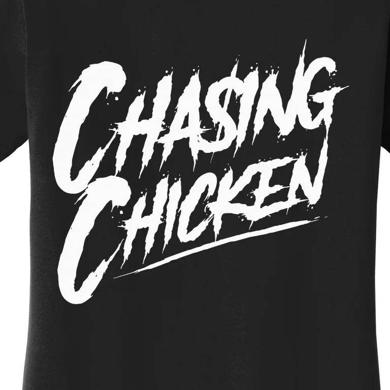 Chasing Chicken Rap Get Money Chasing Chicken Women's T-Shirt