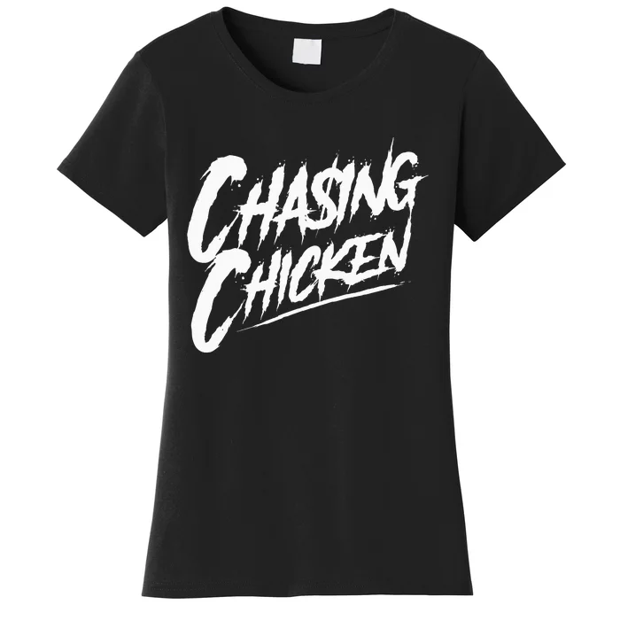 Chasing Chicken Rap Get Money Chasing Chicken Women's T-Shirt