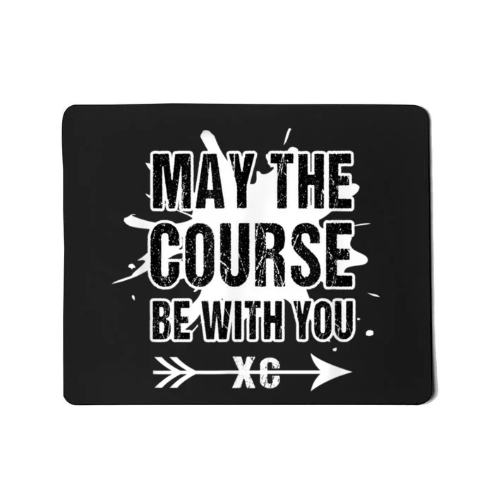 Cross Country Runner May The Course Be With You Mousepad