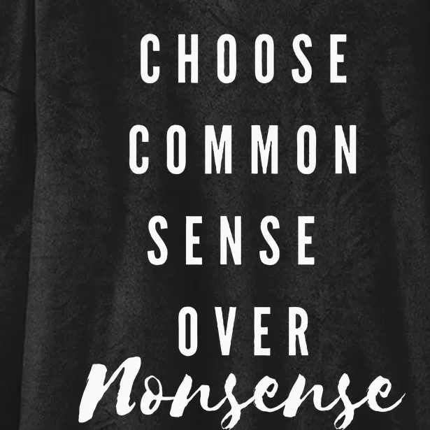 Choose Common Sense Over Nonsense Kamala Harris Hooded Wearable Blanket