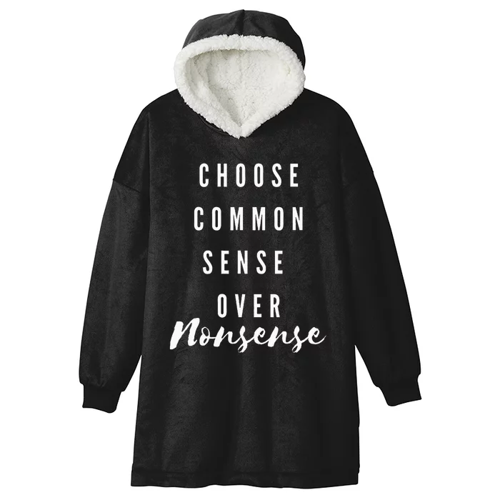 Choose Common Sense Over Nonsense Kamala Harris Hooded Wearable Blanket