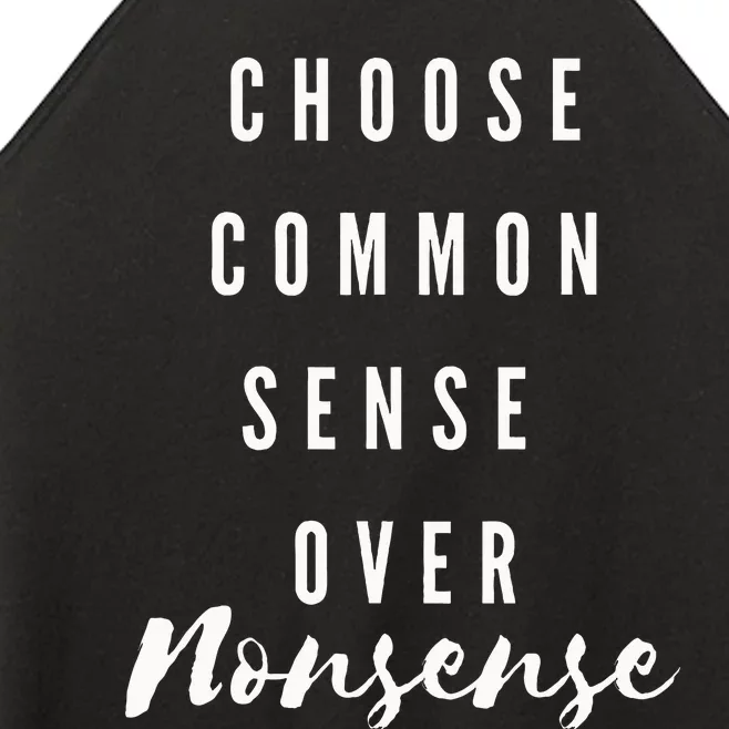 Choose Common Sense Over Nonsense Kamala Harris Women’s Perfect Tri Rocker Tank