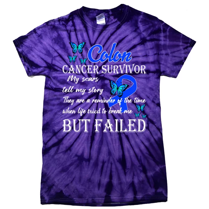 Colon Cancer Survivor My Scars Tell My Story Tie-Dye T-Shirt