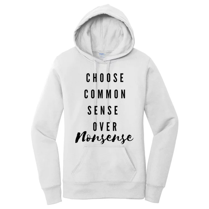 Chose Common Sense Over Nonsense Kamala Harris 2024 Women's Pullover Hoodie