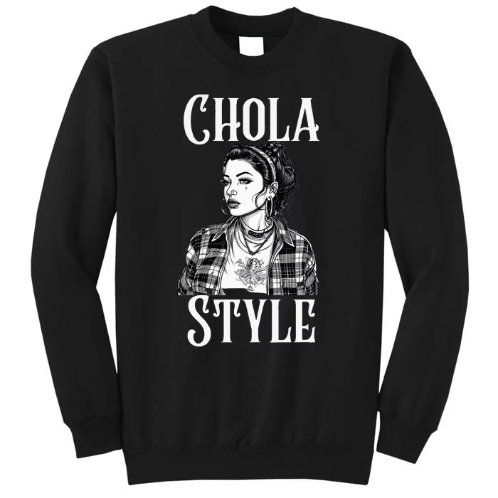 Chicana Chola Style Lowrider Clothes Mexican American Latina Tall Sweatshirt