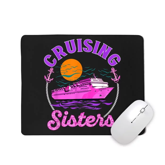 Cute Cruising Sisters Women Besties Cruise Lovers Sailing Trip Mousepad