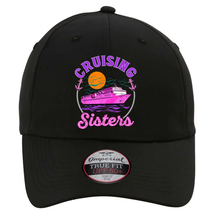 Cute Cruising Sisters Women Besties Cruise Lovers Sailing Trip The Original Performance Cap