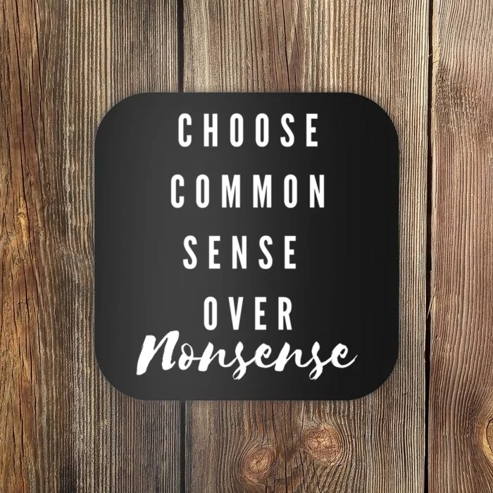 Choose Common Sense Over Nonsense Kamala Harris Coaster