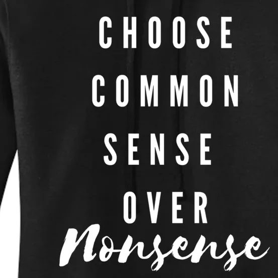 Choose Common Sense Over Nonsense Kamala Harris Women's Pullover Hoodie